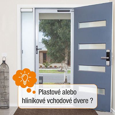 Plastové alebo hliníkové vchodové dvere