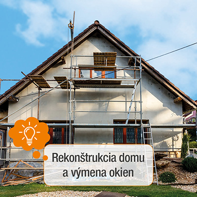 Rekonštrukcia domu a výmena okien