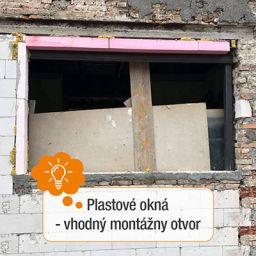 Plastové okná - vhodný montážny otvor