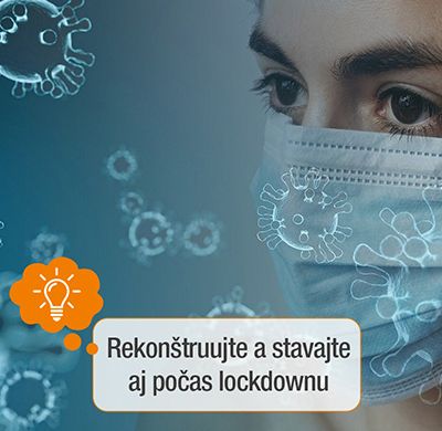 Náhľadový obrázok - Článok - Rekonštruujte a stavajte aj počas lockdownu