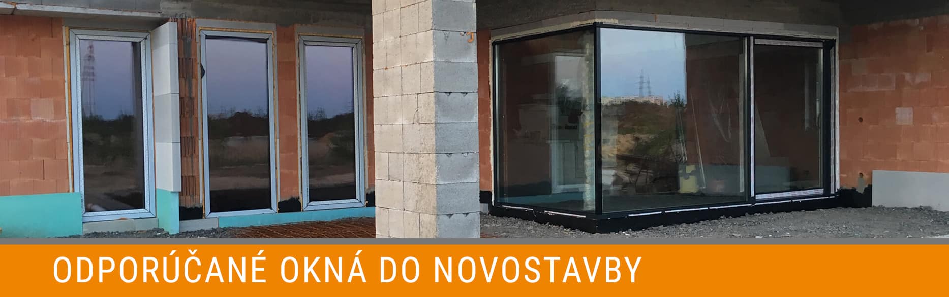 Odporúčané okná do novostavby