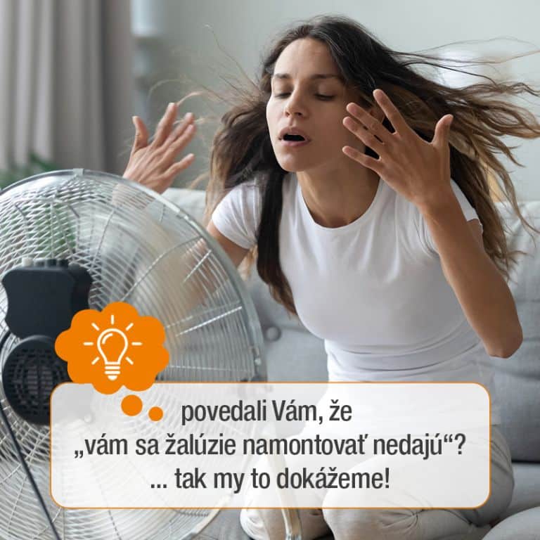 Povedali vám, že „vám sa žalúzie namontovať nedajú“?