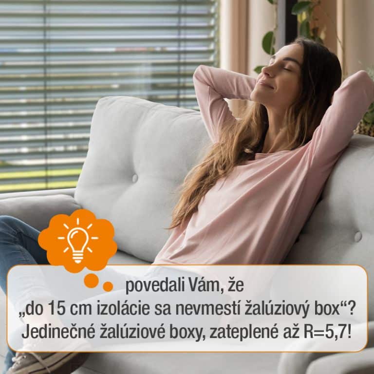 Povedali vám, že „do 15 cm izolácie sa nezmestí žalúziový box“?