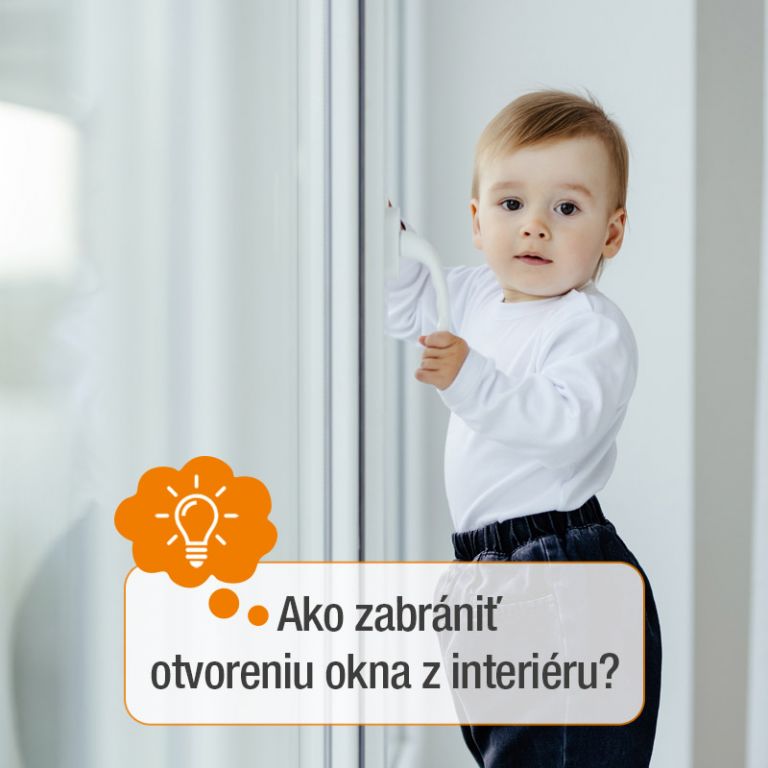Ako zabrániť otvoreniu okna z interiéru?