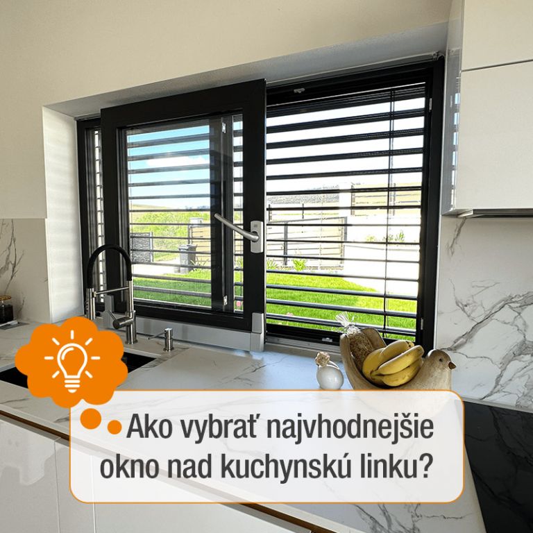 Ako vybrať najvhodnejšie okno nad kuchynskú linku?